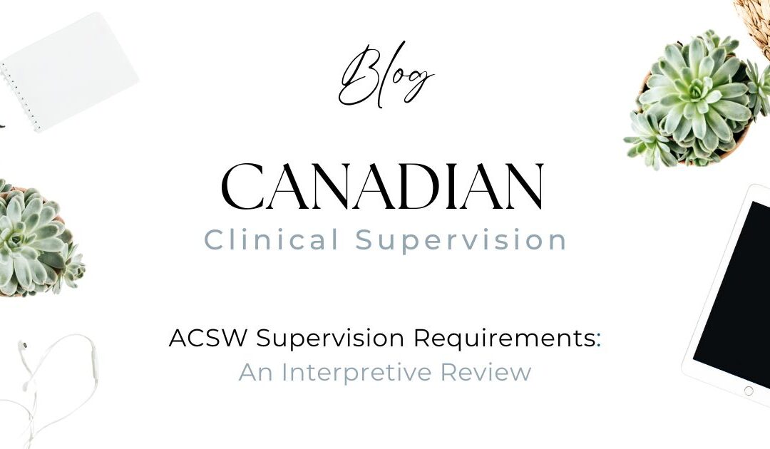 ACSW Supervision Requirements: An Interpretive Review